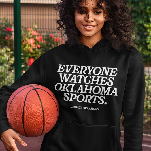 Everyone Watches Oklahoma Sports  Hoodie